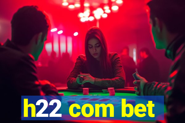 h22 com bet